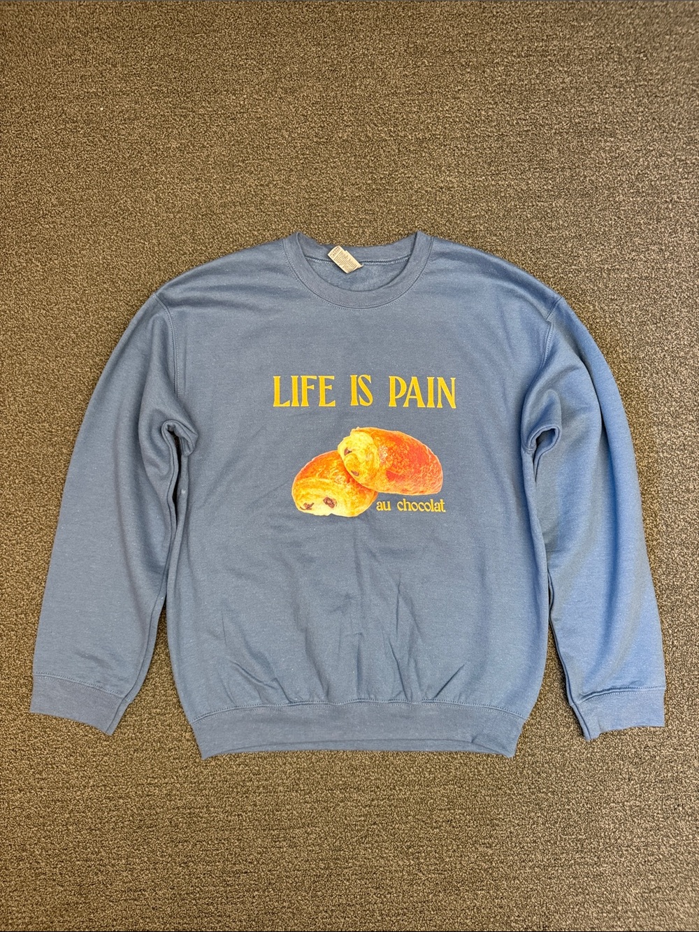 Life is Pain (au chocolat) Sweatshirt in Blue